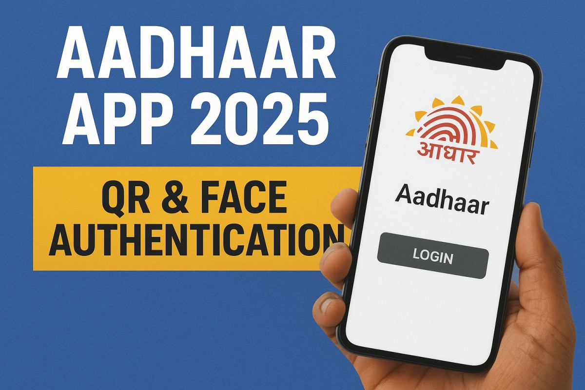 Aadhaar App 2025: नया आधार ऐप डिजिटल पहचान को बनाएगा और सुरक्षित